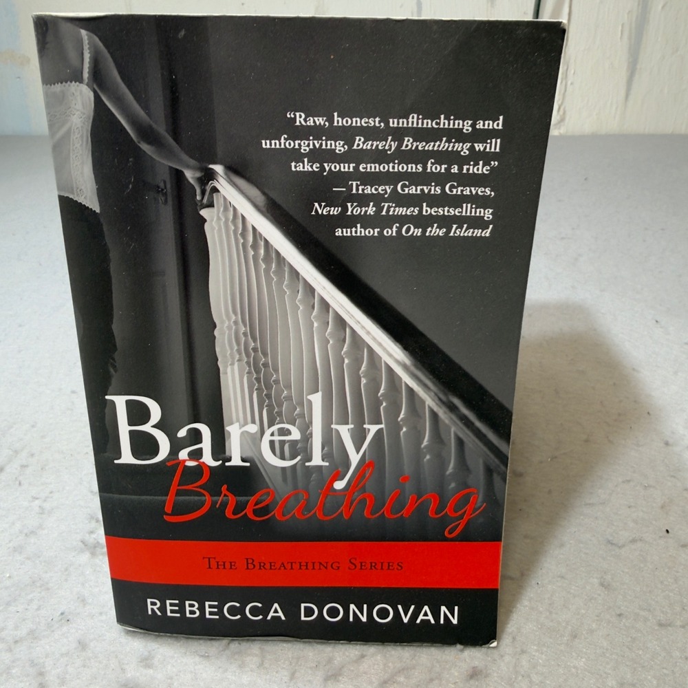 Barely Breathing Rebecca Donovan The Breathing Series Book 2 Paperback 2013